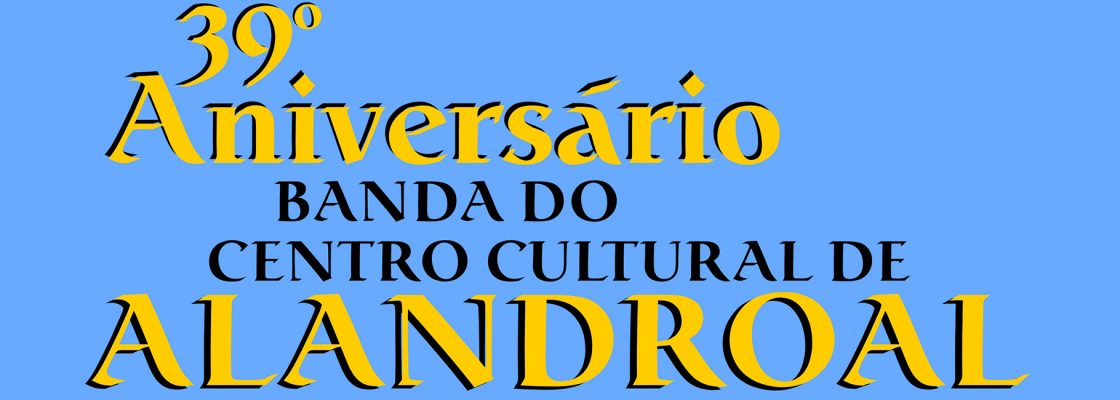 39.º Aniversário Banda do Centro Cultural de Alandroal
