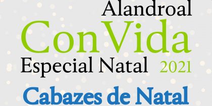 Alandroal Convida – Especial Natal 2021 – Cabazes de Natal – Séniores, Pensionistas, Reformados do Concelho