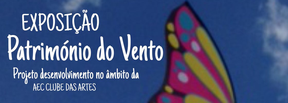 Exposição – Património ao Vento