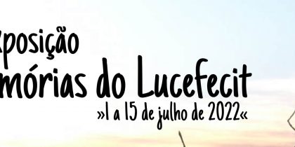 (Português) Exposição – Memórias do Lucefécit