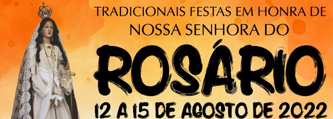 Tradicionais Festas em Honra de Nossa Senhora do Rosário