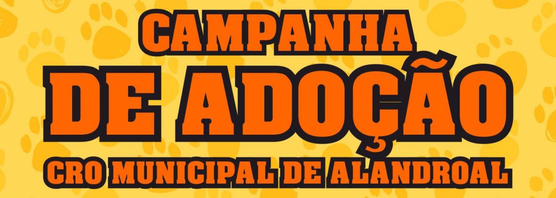 Campanha de Adoção – CRO Municipal de Alandroal