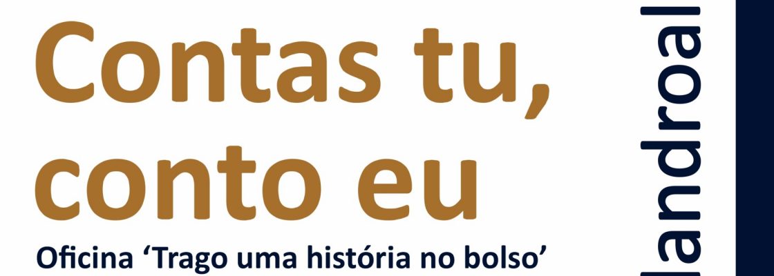Contas tu, conto eu – Oficina “Trago uma história no bolso”  Pela Boca Morre o...