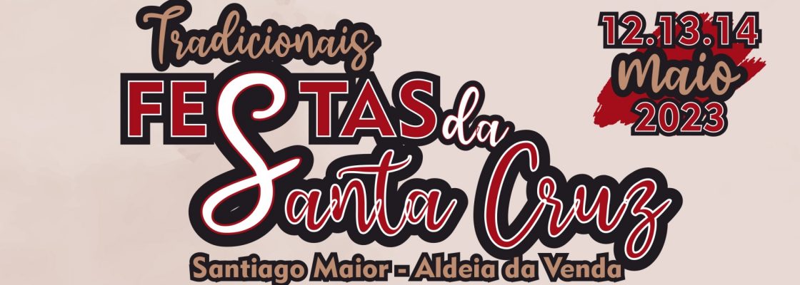 Tradicionais Festas da Santa Cruz – Aldeia da Venda