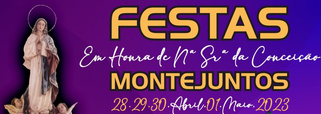 Festas em Honra de Nossa Senhora da Conceição – Montejuntos