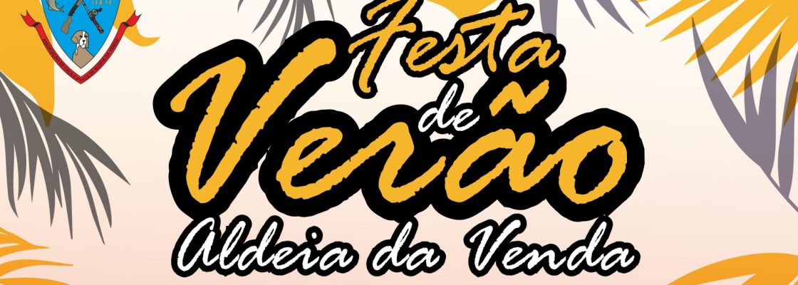 Festa de Verão – Associação de Caça e Pesca de Aldeia da Venda