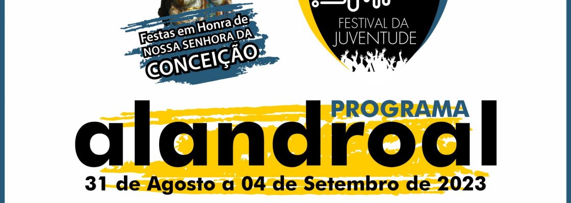 Festival da Juventude e Festas em Honra de Nossa Senhora da Conceição – Programa Completo