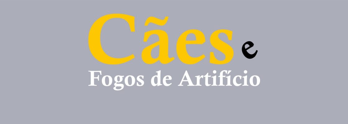 Cães e Fogos de Artifício