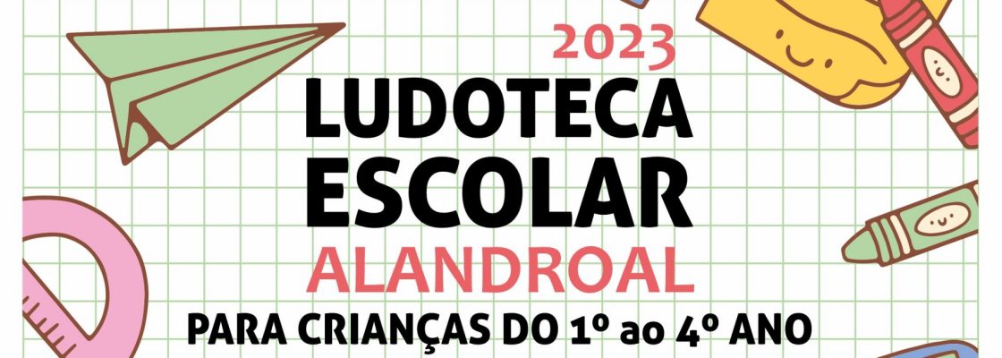 Ludoteca Escolar 2023 – inscrições abertas