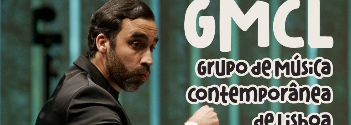 GMCL – Grupo de Música Contemporânea de Lisboa