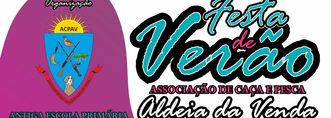Festa de Verão – Associação de Caça e Pesca de Aldeia da Venda