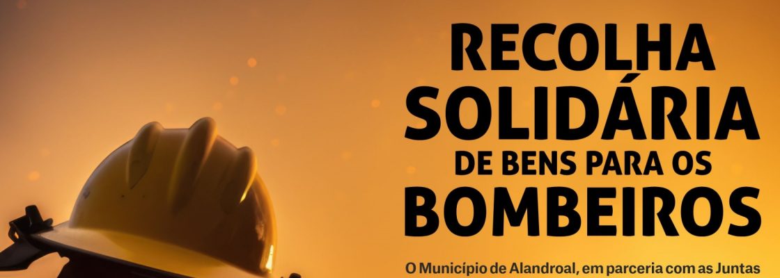 Recolha Solidária de bens para os Bombeiros