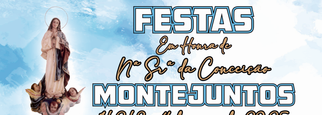 Festas em Honra de N.ª Sr.ª da Conceição – Montejuntos