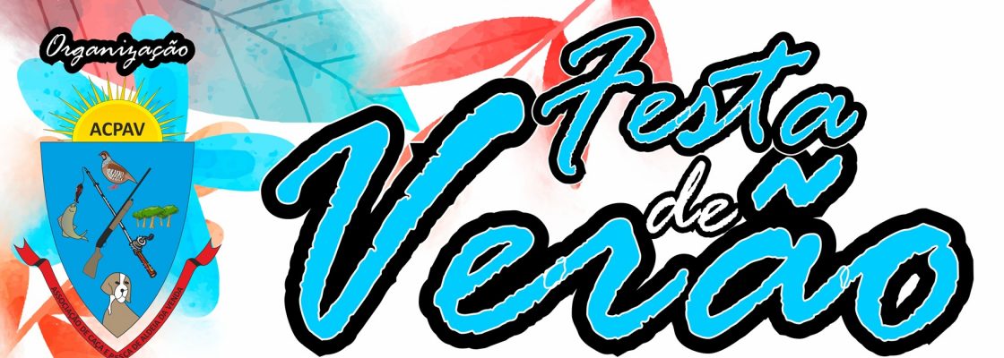 Festa de Verão – Associação de Caça e Pesca Aldeia da Venda