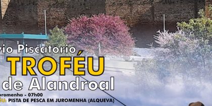 Convívio Piscatório – XV Troféu Vila de Alandroal