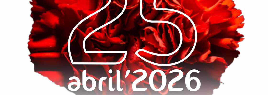 25 de abril – Comemoração dos 52 anos