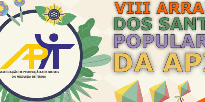 VIII Arraial dos Santos Populares da APIT