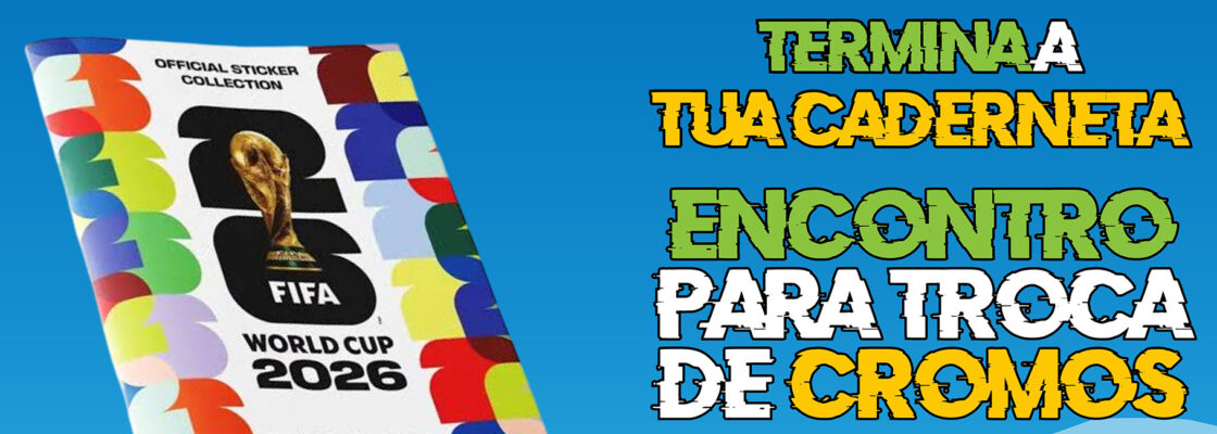 Encontro para troca de Cromos – Segundo Round